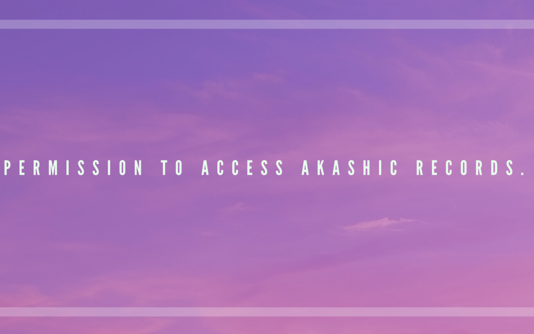 Do I need to take Permission for Accessing Akashic Records?