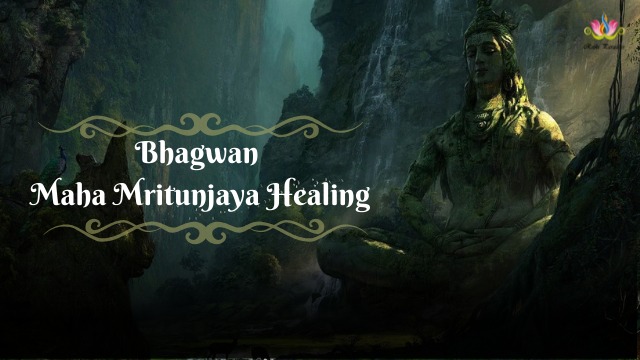 Bhagwan Mahamritunjaya Healing- BMH